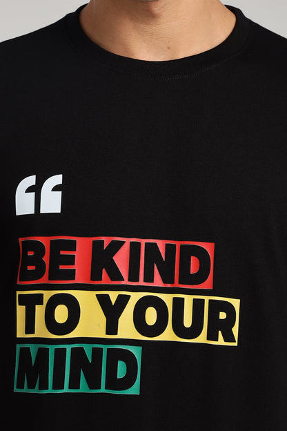 Be Kind to Your Mind - Black Cotton Printed T-Shirt