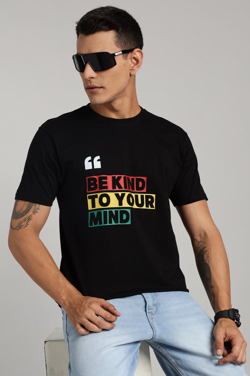Be Kind to Your Mind - Black Cotton Printed T-Shirt